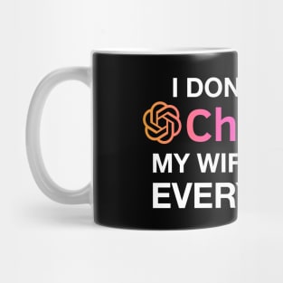 Funny Wife Chat GPT Ai Design, Cute Computer Robotics System Information Gifts Mug